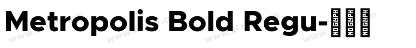 Metropolis Bold Regu字体转换